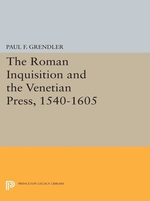 cover image of The Roman Inquisition and the Venetian Press, 1540-1605